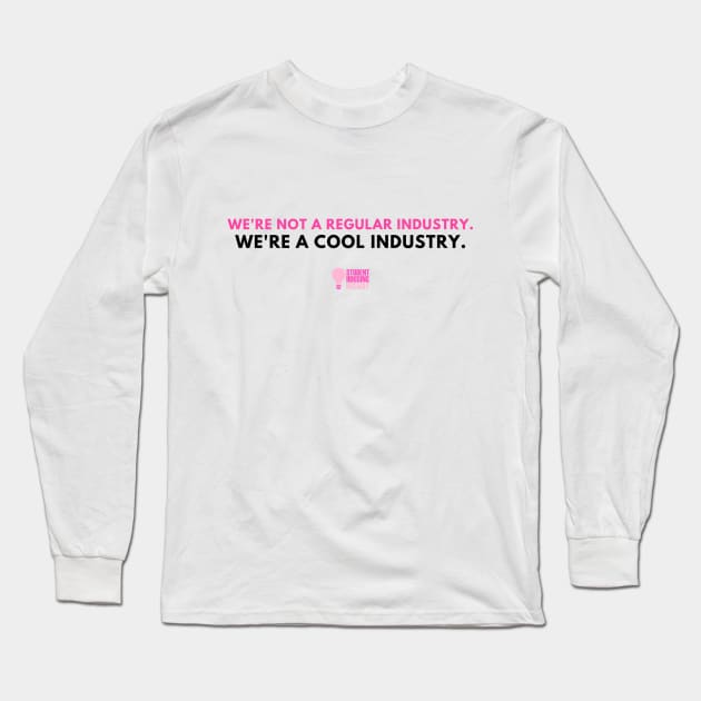 Cool Industry Long Sleeve T-Shirt by StudentHousingInsight